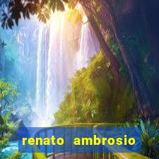 renato ambrosio viva sorte fortuna